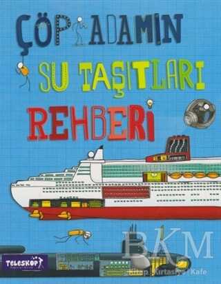 ÇÖP ADAMIN SU TAŞITLARI REHBERİ - Teleskop Popüler Bilim