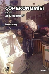 Çöp Ekonomisi ya da Atık Dedikleri - Epos Yayınları