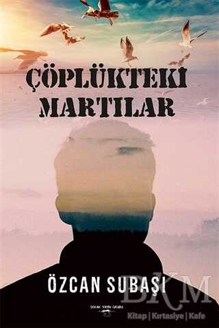 Çöplükteki Martılar - Sokak Kitapları Yayınları