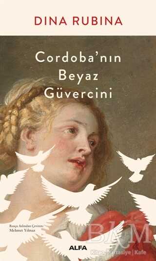 Cordoba’nın Beyaz Güvercini - Alfa Yayınları