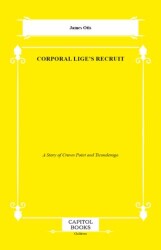 Corporal Lige`s Recruit - Capitol Books