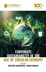 Corporate Sustainability in the Age of Circular Economy - Altınbaş Üniversitesi Yayınları