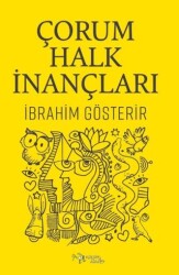 Çorum Halk İnançları - Kültür Ajans Yayınları