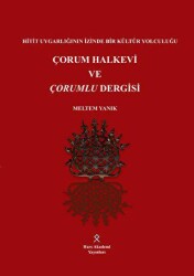 Çorum Halkevi ve Çorumlu Dergisi - Hars Akademi