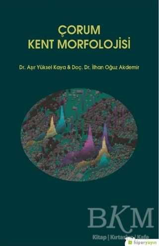 Çorum Kent Morfolojisi - Hiperlink Yayınları