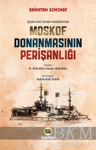 Çoşima Deniz Meydan Muharebesinde Moskof Donanmasının Perişanlığı - Kayıhan Yayınları