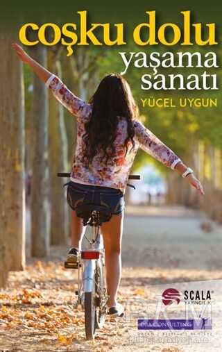 Coşku Dolu Yaşama Sanatı - Scala Yayıncılık