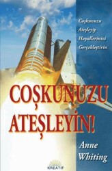 Coşkunuzu Ateşleyin - Kreatif Yayınları