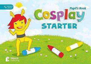 Cosplay Starter Pupil’s Book + Stickers + Interactive Software Okul Öncesi İngilizce