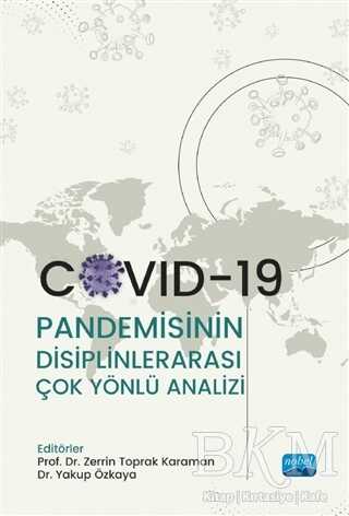 Covid-19 Pandemisinin Disiplinlerarası Çok Yönlü Analizi - Nobel Akademik Yayıncılık