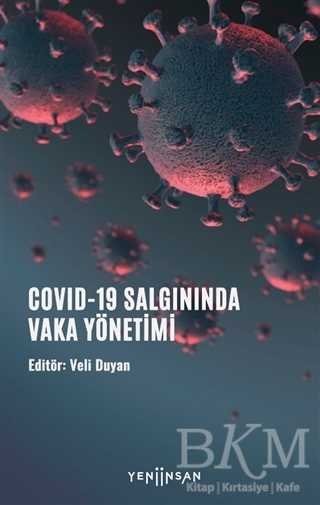COVID-19 Salgınında Vaka Yönetimi - Yeni İnsan Yayınevi