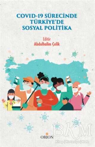 Covid-19 Sürecinde Türkiye`de Sosyal Politika