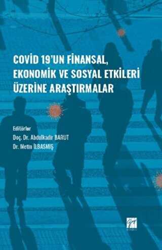 Covid-19` un Finansal, Ekonomik ve Sosyal Etkileri Üzerine Araştırmalar