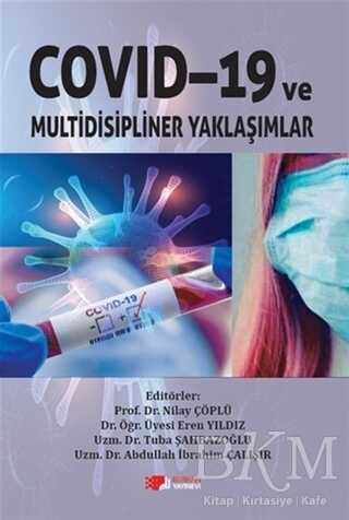 Covid-19 ve Multidisipliner Yaklaşımlar - Berikan Yayınevi