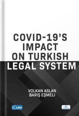 Covid-19`s Impact on Turkish Legal System - 1