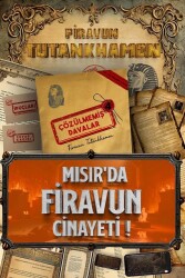 Çözülmemiş Davalar Firavun Tutankhamon Dosyası Mısır`Da Firavun Cinayeti - Çözülmemiş Davalar