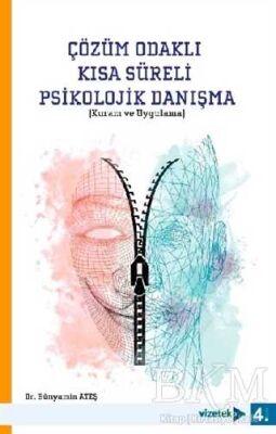 Çözüm Odaklı Kısa Süreli Psikolojik Danışma Kuram ve Uygulama - 1