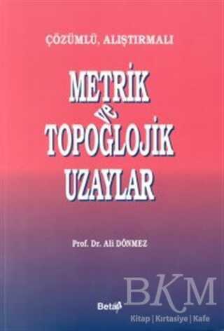 Çözümlü, Alıştırmalı Metrik ve Topoglojik Uzaylar - 1