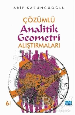 Çözümlü Analitik Geometri Alıştırmaları - Nobel Akademik Yayıncılık