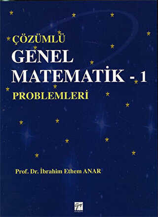 Çözümlü Genel Matematik - 1 Problemleri - Gazi Kitabevi