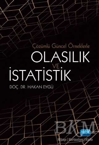 Çözümlü Güncel Örneklerle Olasılık ve İstatistik - Nobel Akademik Yayıncılık