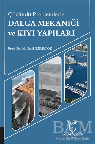 Çözümlü Problemlerle Dalga Mekaniği ve Kıyı Yapıları - Akademisyen Kitabevi