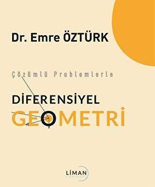 Çözümlü Problemlerle Diferensiyel Geometri - Liman Yayınevi