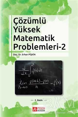 Pegem Akademi Yayıncılık Çözümlü Yüksek Matematik Problemleri 2 - Pegem Akademi Yayıncılık