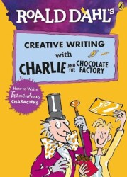 Creative Writing With Charlie And The Chocolate Factory - Puffin Books