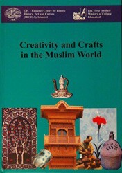 Creativity and Crafts in the Muslim World - IRCICA