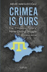Crimea is Ours: The Crimean Tatars` Never Ending Struggle - 2