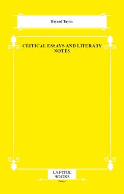 Critical Essays and Literary Notes - 1