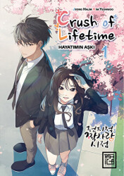 Crush of Life Time Hayatımın Aşkı 1 - Athica Yayınları