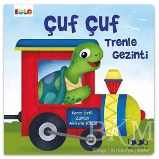 Çuf Çuf Trenle Gezinti - Karın Üstü Zaman Aktivite Kitabı - Eolo Yayıncılık