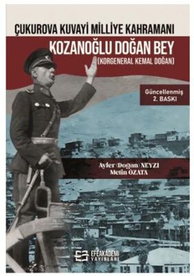 Çukurova Kuvayi Milliye Kahramanı Kozanoğlu Doğan Bey Korgeneral Kemal Doğan - 1
