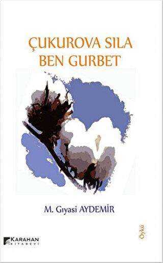 Çukurova Sıla Ben Gurbet - Karahan Kitabevi