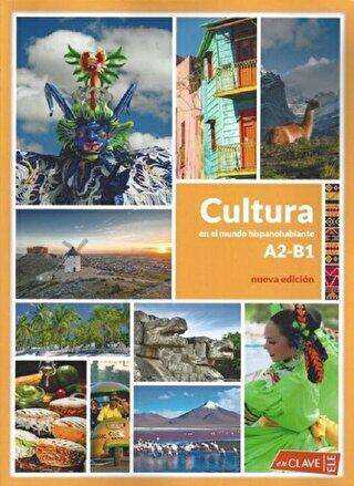 Cultura En El Mundo Hispanohablante A2 - B1 Nueva Edicion
