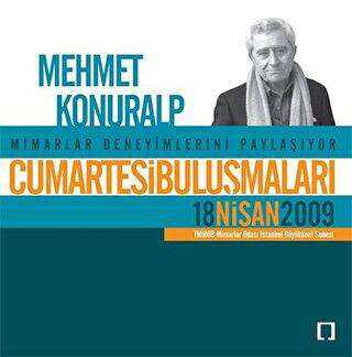 Cumartesi Buluşmaları : Mehmet Konuralp