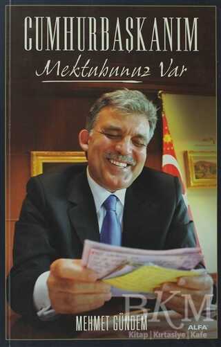 Cumhurbaşkanım Mektubunuz Var - Alfa Yayınları
