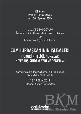 Cumhurbaşkanının İşlemleri Hukuki Niteliği, Normlar Hiyerarşisindeki Yeri ve Denetimi - On İki Levha Yayınları