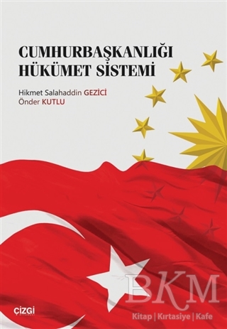 Cumhurbaşkanlığı Hükümet Sistemi - Çizgi Kitabevi Yayınları