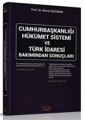 Cumhurbaşkanlığı Hükümet Sistemi ve Türk İdaresi Bakımından Sonuçları - 1