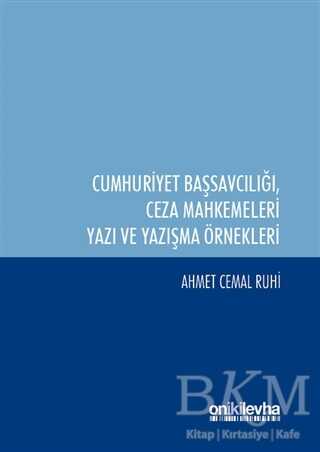 Cumhuriyet Başsavcılığı ile Ceza Mahkemeleri Yazı ve Yazışma Örnekleri - On İki Levha Yayınları