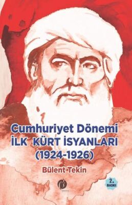 Cumhuriyet Dönemi İlk Kürt İsyanları 1924-1926 - 1
