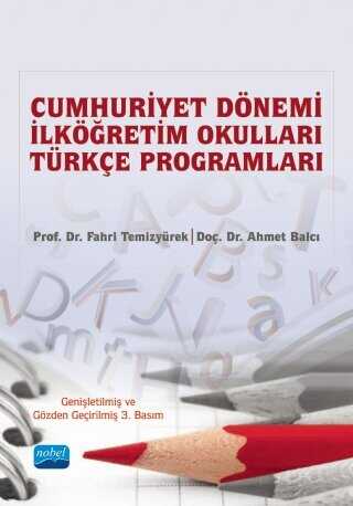 Cumhuriyet Dönemi İlköğretim Okulları Türkçe Programları - Nobel Akademik Yayıncılık