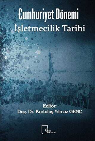 Cumhuriyet Dönemi İşletmecilik Tarihi - Gece Akademi