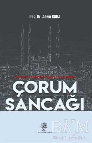 Osmanlı Teşkilat Yapısı İçerisinde Çorum Sancağı - Platanus Publishing