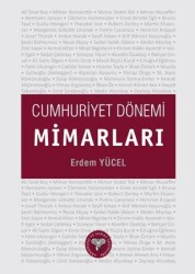 Cumhuriyet Dönemi Mimarları - Arkeoloji ve Sanat Yayınları