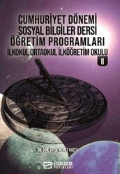 Cumhuriyet Dönemi Sosyal Bilgiler Dersi Öğretim Programları İlkokul Ortaokul İlköğretim Okulu II - Efe Akademi Yayınları