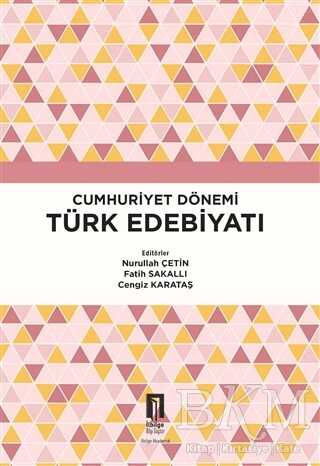 Cumhuriyet Dönemi Türk Edebiyatı - İlbilge Yayıncılık